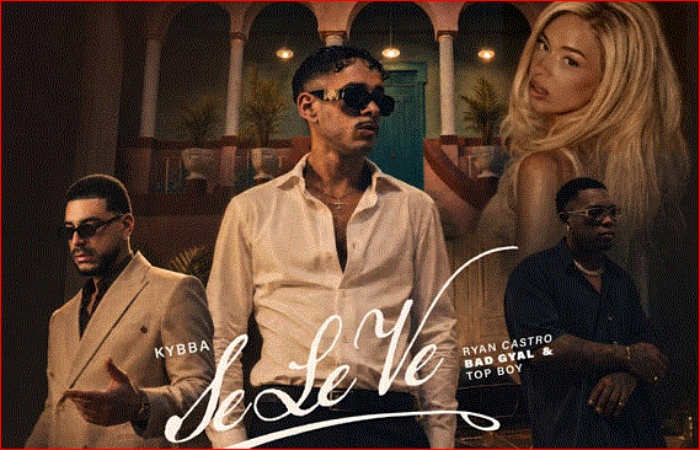 KYBBA- VERANO - SE LE VE-BAD GYAL- RYAN CASTRO- TOPBOY TGR-